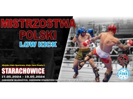 Mistrzostwa Polski Low Kick Juniorów i Młodzieżowców_17-19.05.2024r - Starachowice