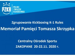 Weekendowe zgrupowanie Kickboxing K-1 Rules_Memoriał Pamięci Tomasza Skrzypka [*]_COS Zakopane, 20-22.11.2020