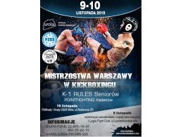 Uwaga zmiany!!!_I Mistrzostwa Warszawy w Kickboxingu w formule K-1 Seniorów i PF Kadetów_01-10.11.2019 - Warszawa
