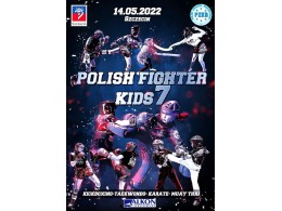 Turniej odwołany_Polish Fighter KIDS 7 – im. Krzysztofa Pajewskiego_14.05.2022 - Szczecin