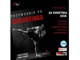 Premiera książki "Przewodnik po Kickboxingu" już 26 kwietnia br.