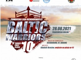 Turniej Kickboxingu K-1 dla początkujących FIRST CLASH 10 i Pomorska Liga Kickboxingu K-1 "BALTIC WARRIORS"