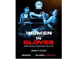 WOMEN in GLOVES_12/13.02.2022, Zawiercie - seminarium dla pań i gala kickboxerek