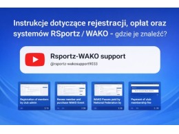 Instrukcje dotyczące rejestracji, opłat oraz obsługi systemów RSportz / WAKO – gdzie je znaleźć?