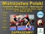 Mistrzostwa Polski Kadetów Młodszych i Starszych w Kickboxingu w formule kick-light_15-17.05.2015 - Lidzbark Welski