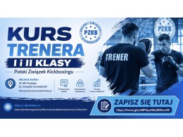 Kurs dla kandydatów na tytuł trenera I i II klasy Kickboxingu