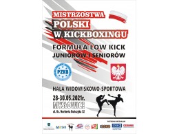 Finały Mistrzostw Polski w kickboxingu formuła Low Kick Juniorów i Seniorów_28-30.05.2021 - Mysłowice